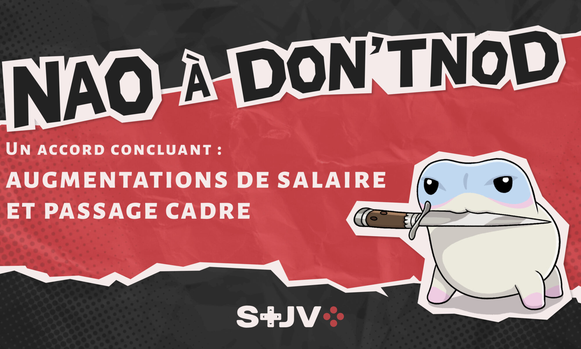 NAO à Don't Nod - Un accord concluant : augmentations de salaire et passage cadre