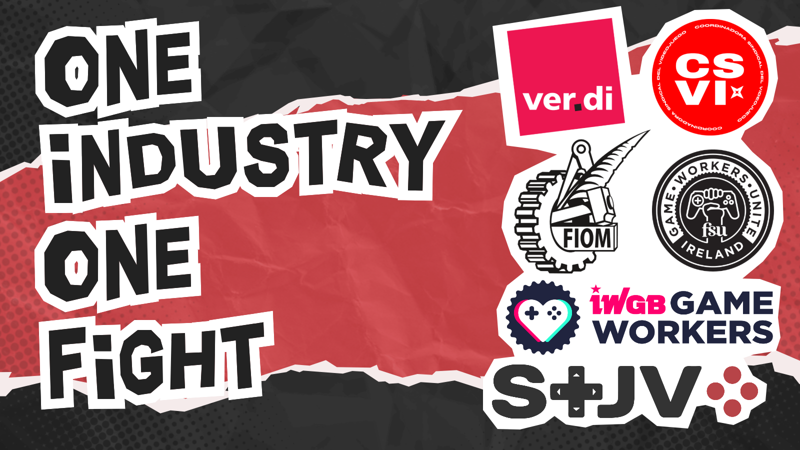 "One industry one fight" - together with logos of Ver‧di, CSVI, FIOM-CGIL, GWUI Ireland, IWGB Game Workers and STJV